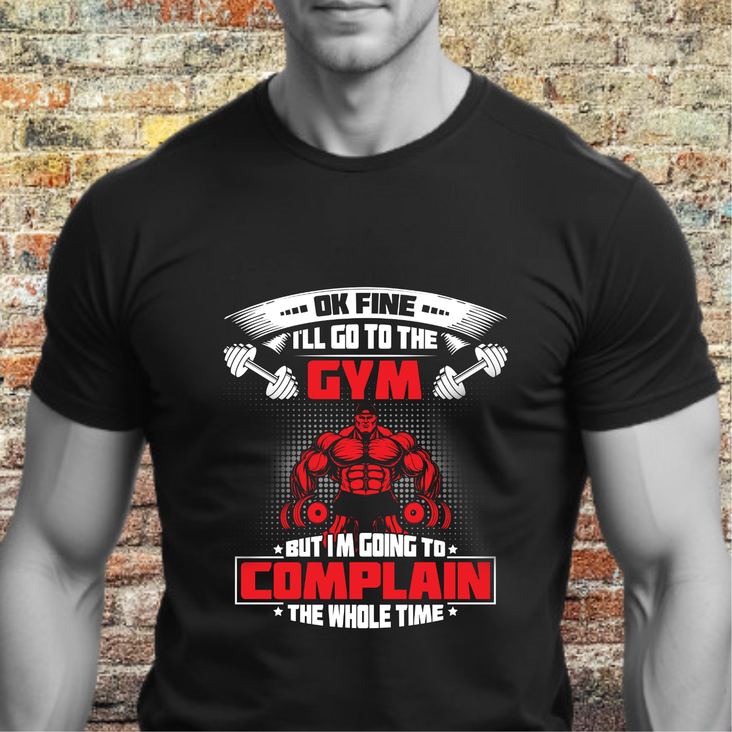 Ok Fine I'll go to Gym - Forced Fitness | Unisex T-shirt