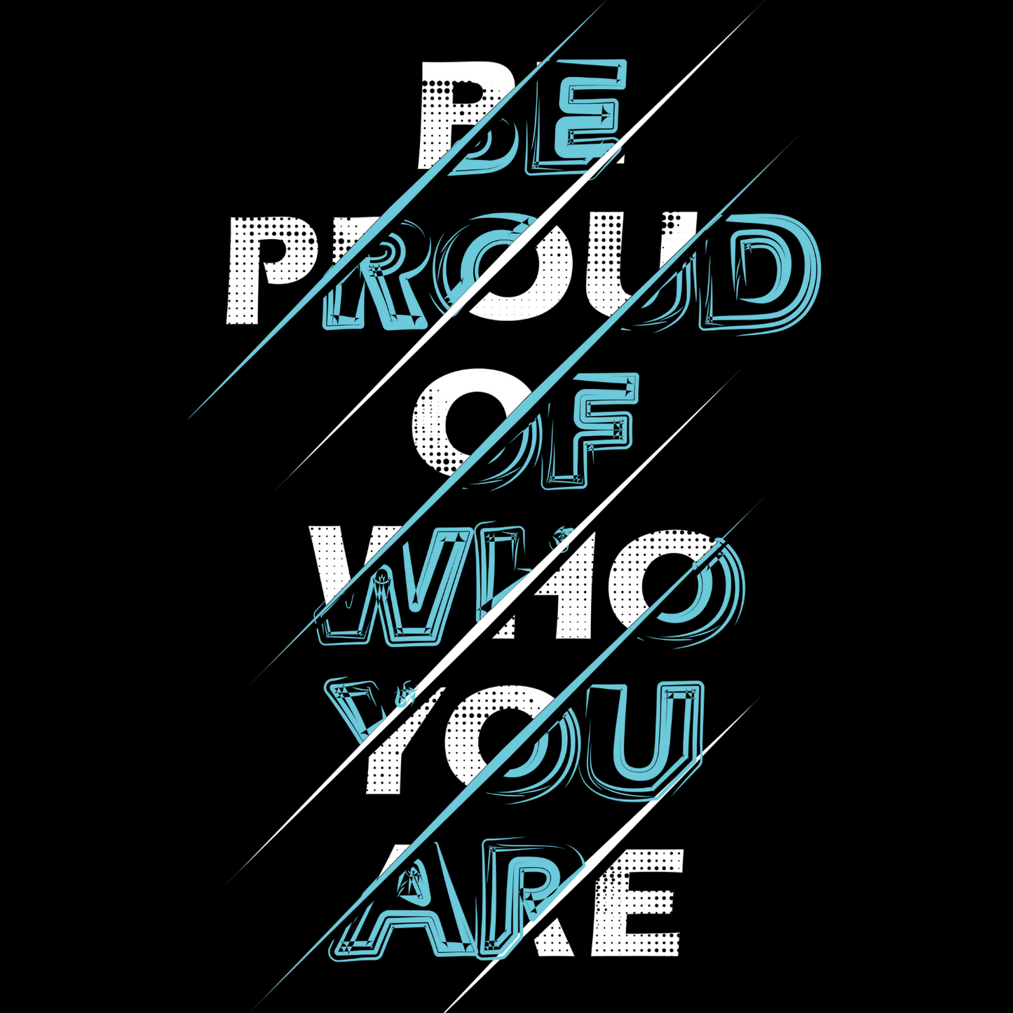 Be Proud of Yourself