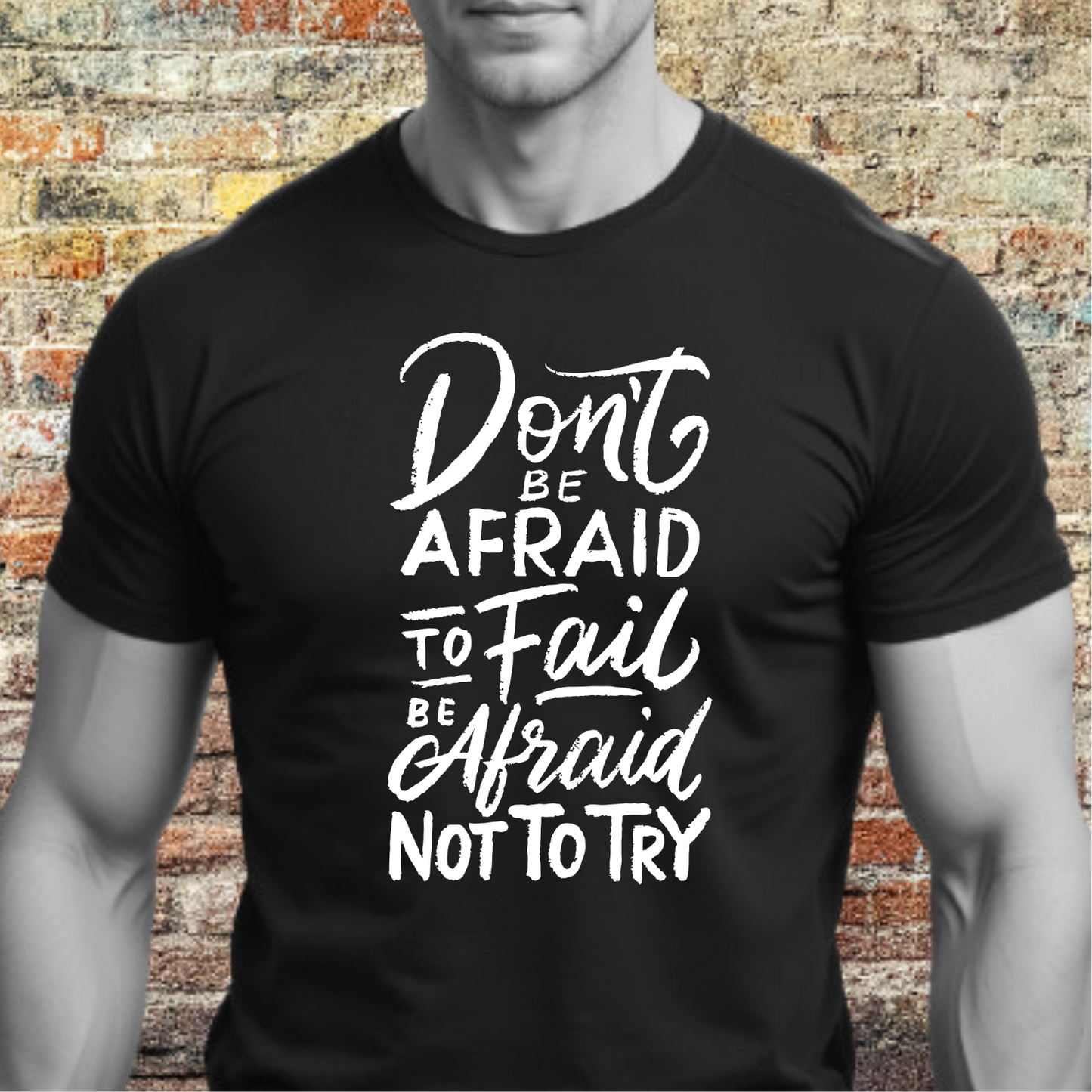 Don't Be Afraid To Fail