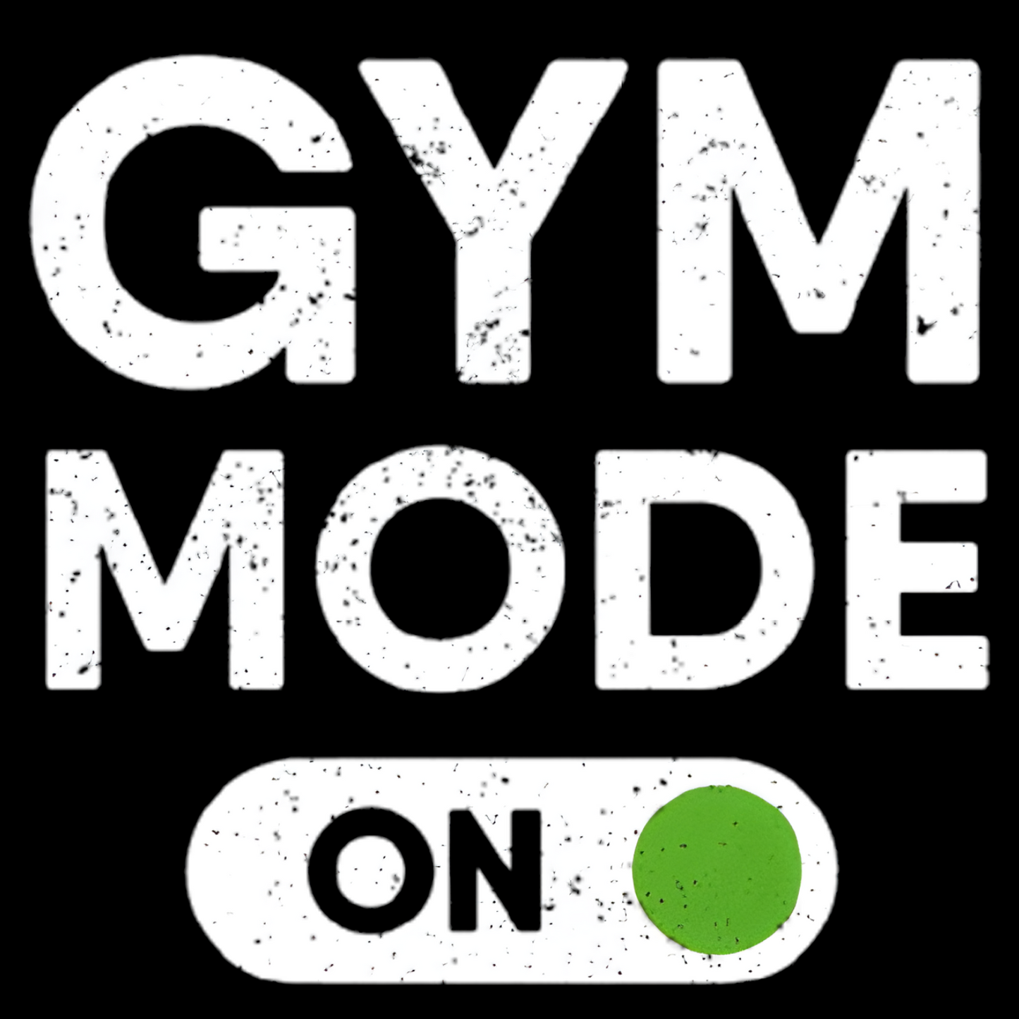 Gym Mode On - Sweat Mode: Engaged | Unisex T-shirt